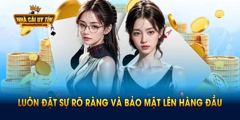 Nhà cái uy tín phải luôn đặt sự rõ ràng bảo mật lên hàng đầu
